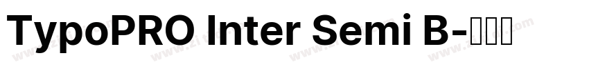 TypoPRO Inter Semi B字体转换